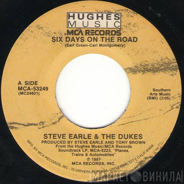 Steve Earle & The Dukes - Six Days On The Road / The Week Of Living Dangerously