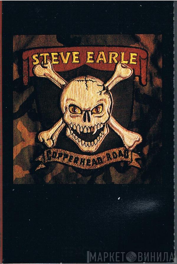  Steve Earle  - Copperhead Road