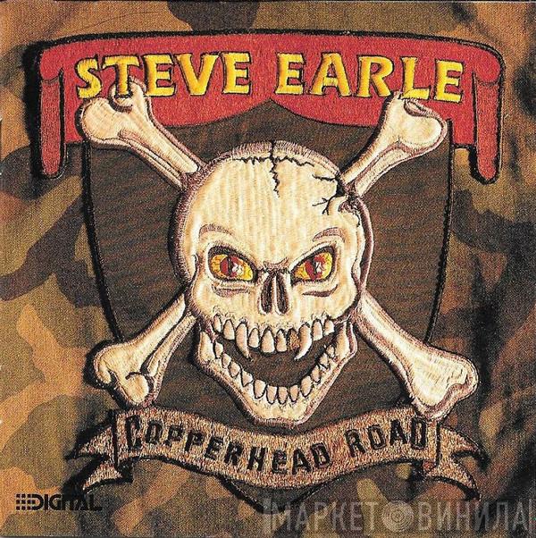  Steve Earle  - Copperhead Road