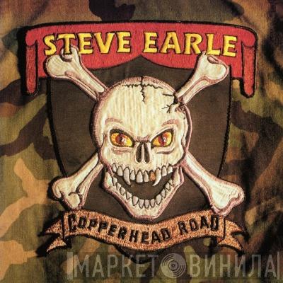  Steve Earle  - Copperhead Road