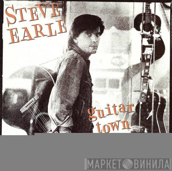  Steve Earle  - Guitar Town