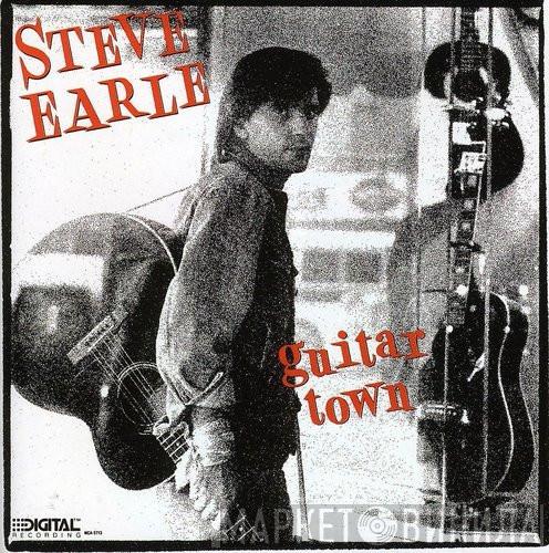  Steve Earle  - Guitar Town