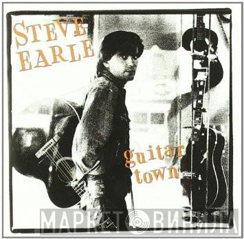 Steve Earle - Guitar Town