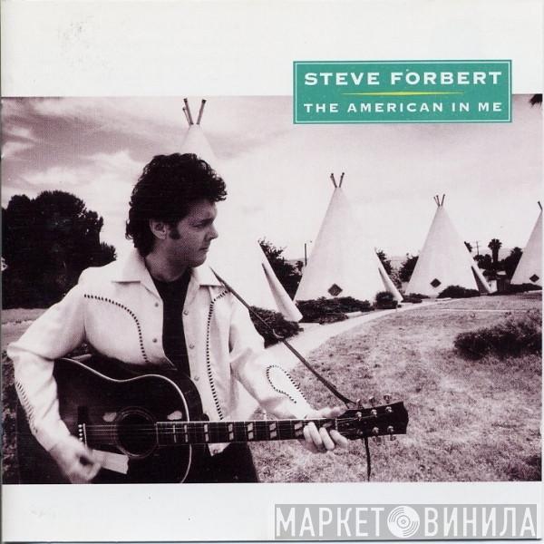 Steve Forbert - The American In Me
