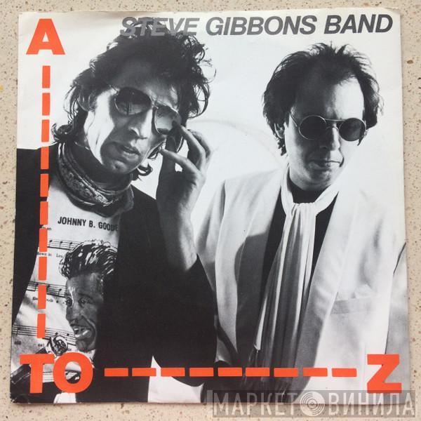 Steve Gibbons Band - A To Z