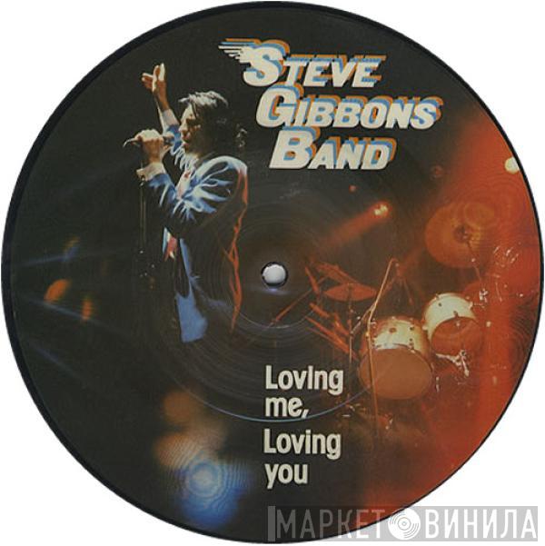 Steve Gibbons Band - Loving Me, Loving You