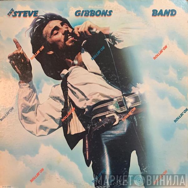  Steve Gibbons Band  - Rollin' On