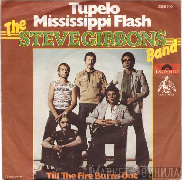 Steve Gibbons Band - Tupelo Mississippi Flash