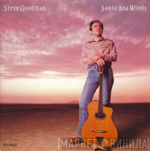 Steve Goodman - Santa Ana Winds