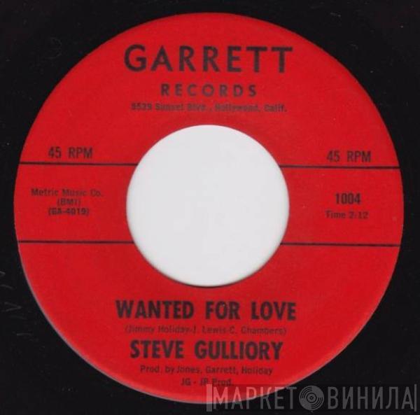 Steve Gulliory - Wanted For Love / Let The Door Hit You