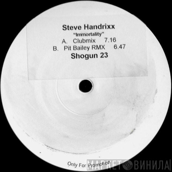 Steve Handrixx - Immortality