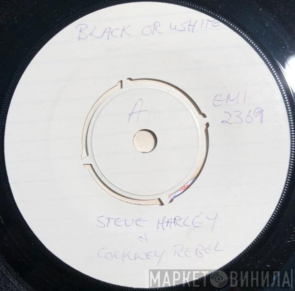  Steve Harley & Cockney Rebel  - Black Or White