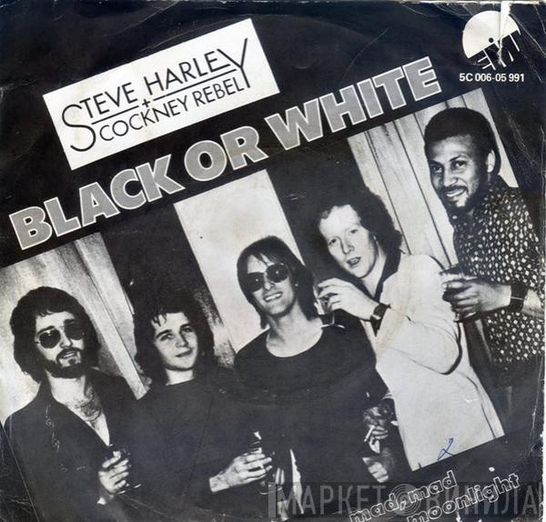  Steve Harley & Cockney Rebel  - Black Or White