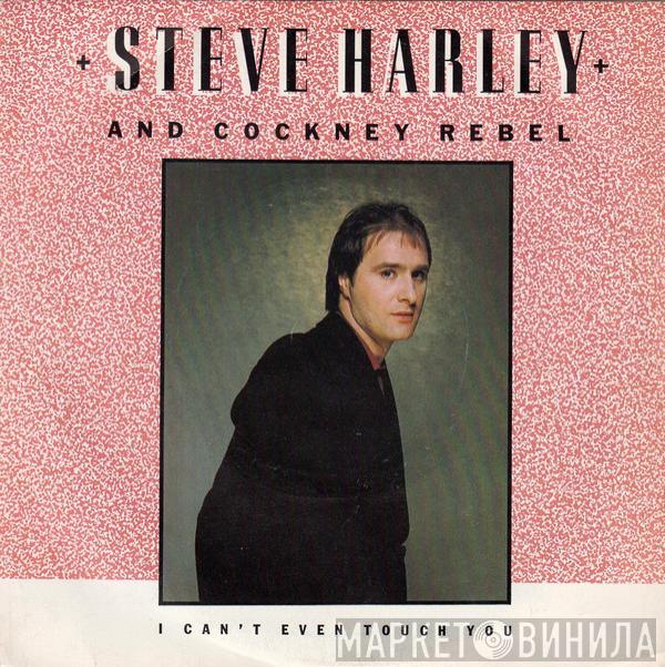 Steve Harley & Cockney Rebel - I Can't Even Touch You