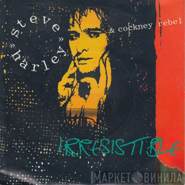  Steve Harley & Cockney Rebel  - Irresistible