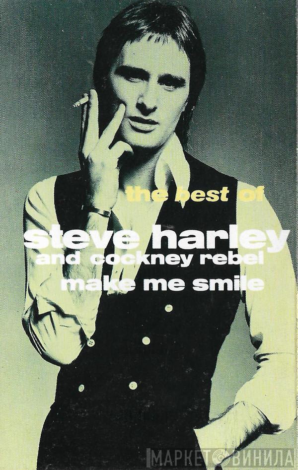 Steve Harley & Cockney Rebel - Make Me Smile (The Best Of Steve Harley And Cockney Rebel)
