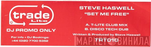 Steve Haswell - Set Me Free