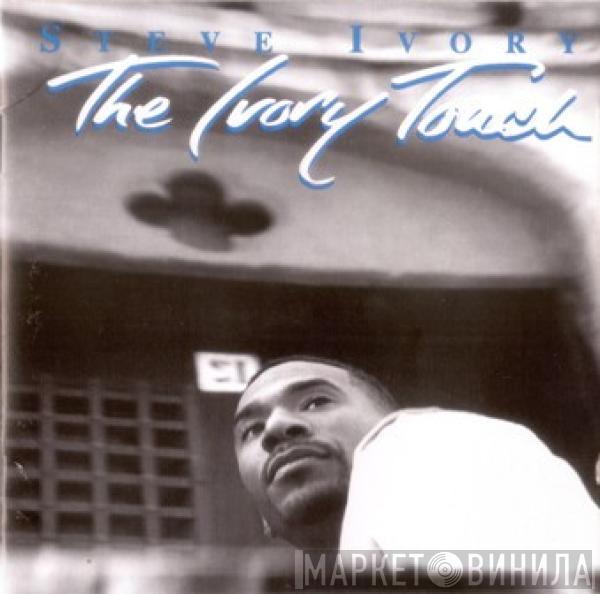 Steve Ivory - The Ivory Touch