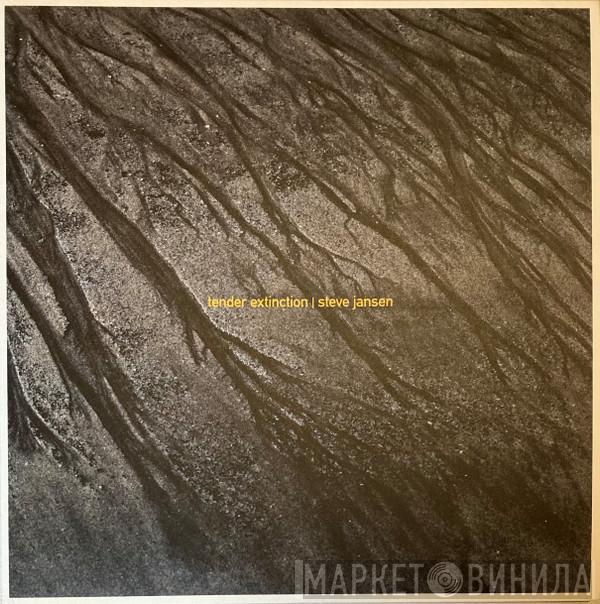 Steve Jansen - Tender Extinction