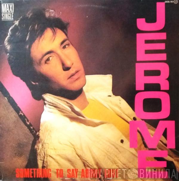 Steve Jerome  - Something To Say About Love