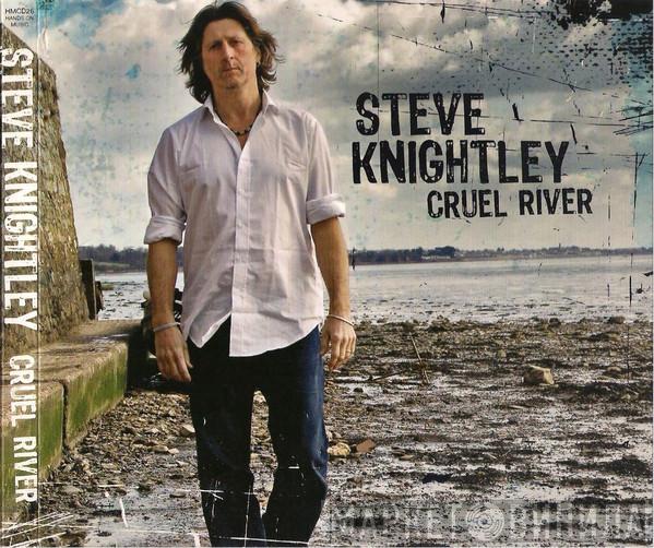 Steve Knightley - Cruel River