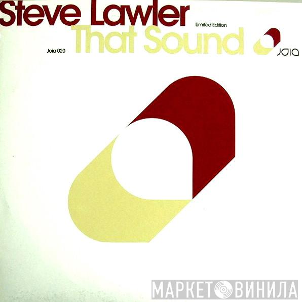 Steve Lawler - That Sound