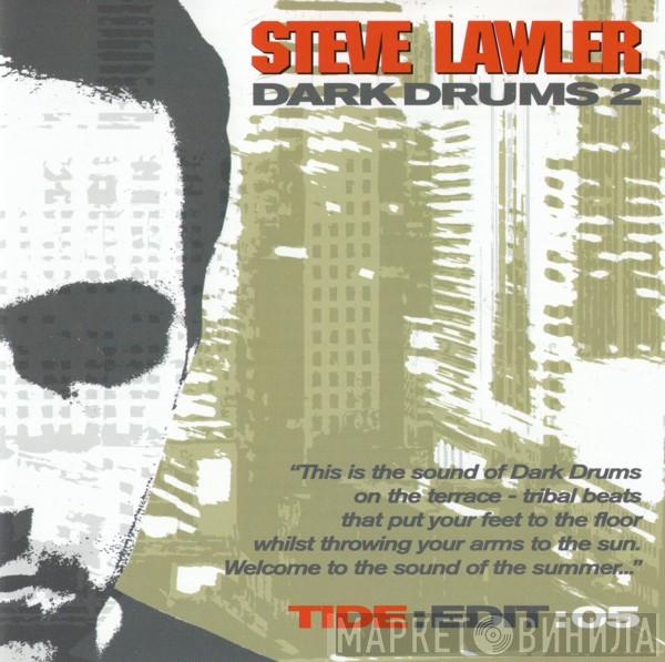 Steve Lawler - Tide:Edit:05 - Dark Drums 2