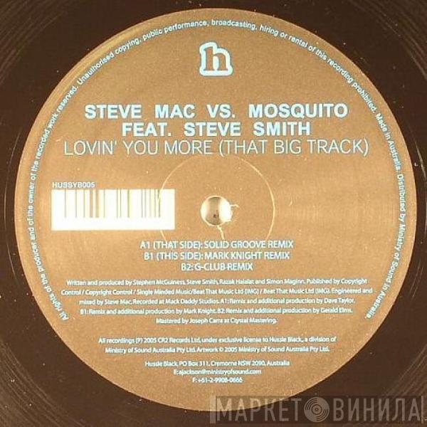 Steve Mac, Mosquito  - Lovin' You More (That Big Track)