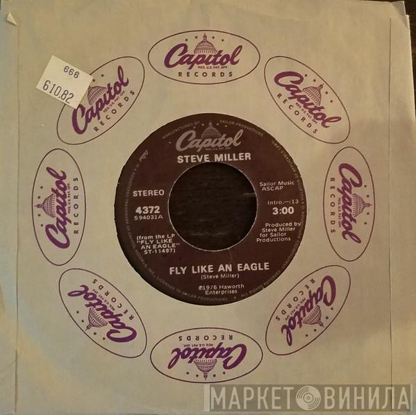 Steve Miller Band  - Fly Like An Eagle / The Lovin' Cup