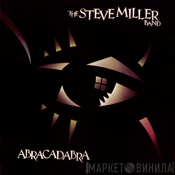  Steve Miller Band  - Abracadabra