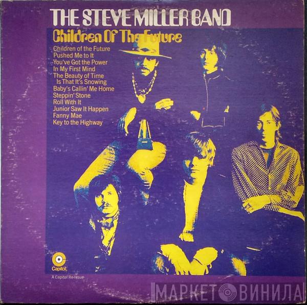  Steve Miller Band  - Children Of The Future