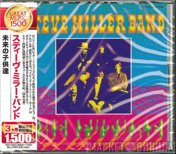  Steve Miller Band  - Children Of The Future