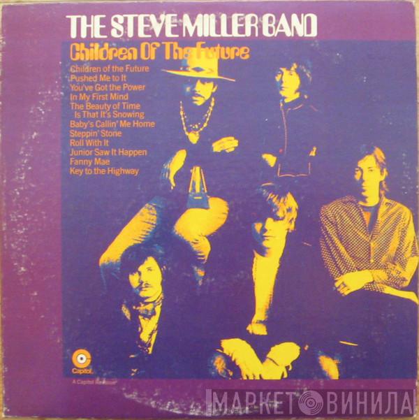  Steve Miller Band  - Children Of The Future
