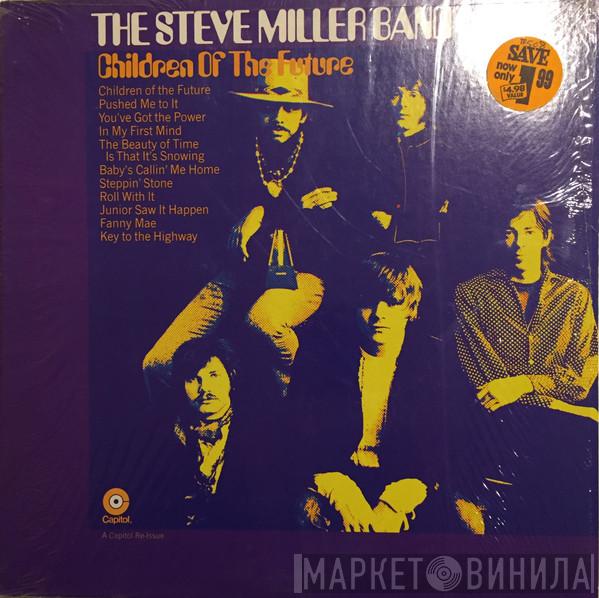  Steve Miller Band  - Children Of The Future