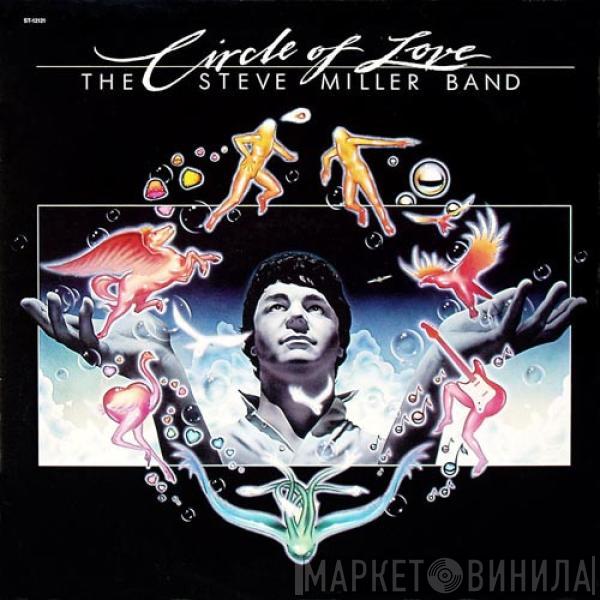  Steve Miller Band  - Circle Of Love