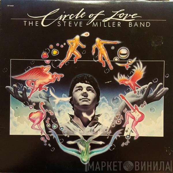  Steve Miller Band  - Circle Of Love