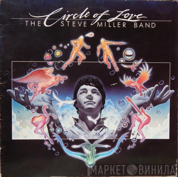  Steve Miller Band  - Circle Of Love