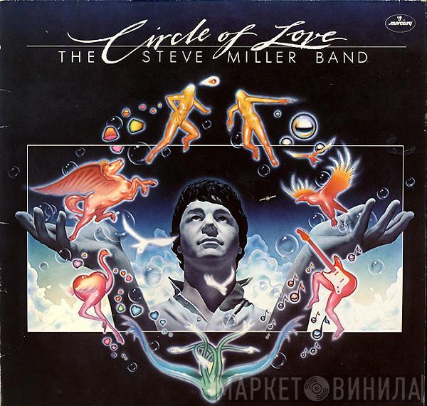 Steve Miller Band - Circle Of Love