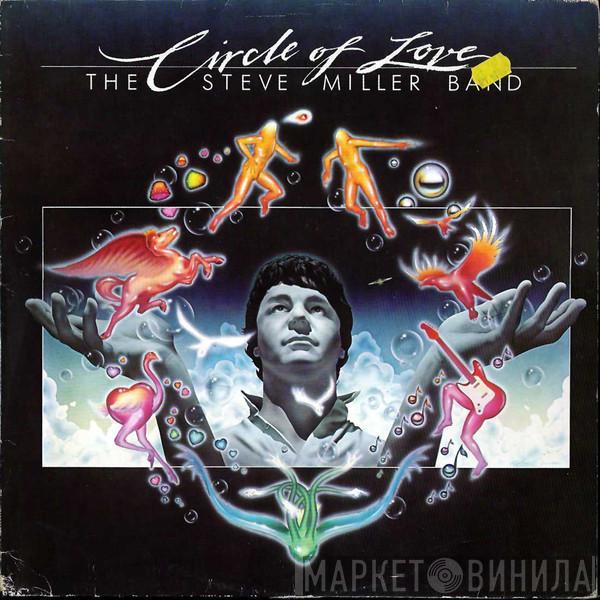  Steve Miller Band  - Circle Of Love