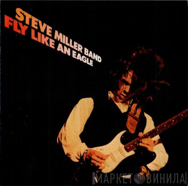  Steve Miller Band  - Fly Like An Eagle - 30th Anniversary