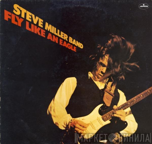 Steve Miller Band - Fly Like An Eagle