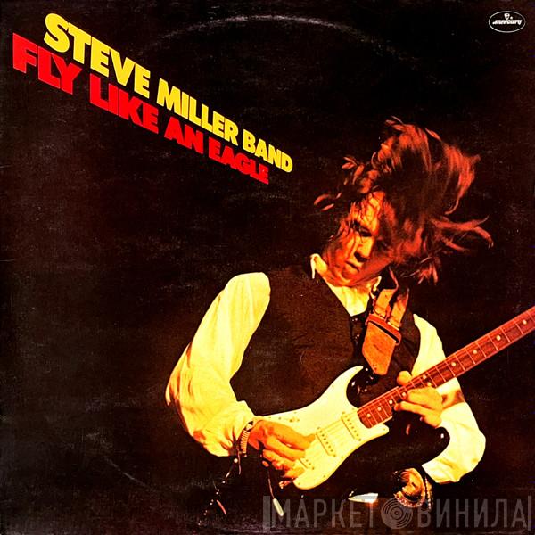 Steve Miller Band - Fly Like An Eagle