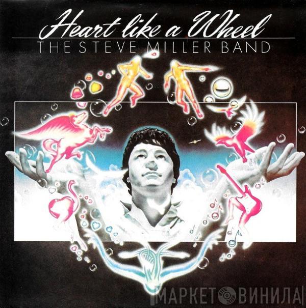  Steve Miller Band  - Heart Like A Wheel