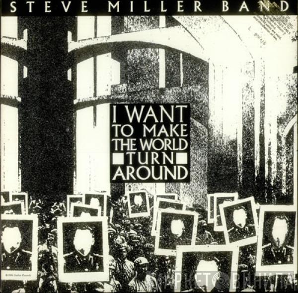 Steve Miller Band - I Want To Make The World Turn Around / Slinky