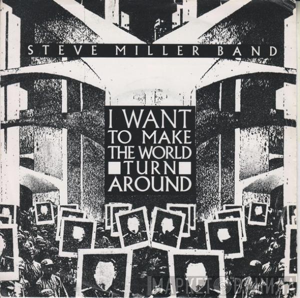 Steve Miller Band - I Want To Make The World Turn Around / Slinky