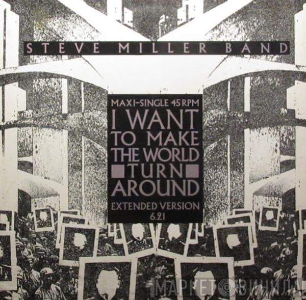 Steve Miller Band - I Want To Make The World Turn Around / Slinky