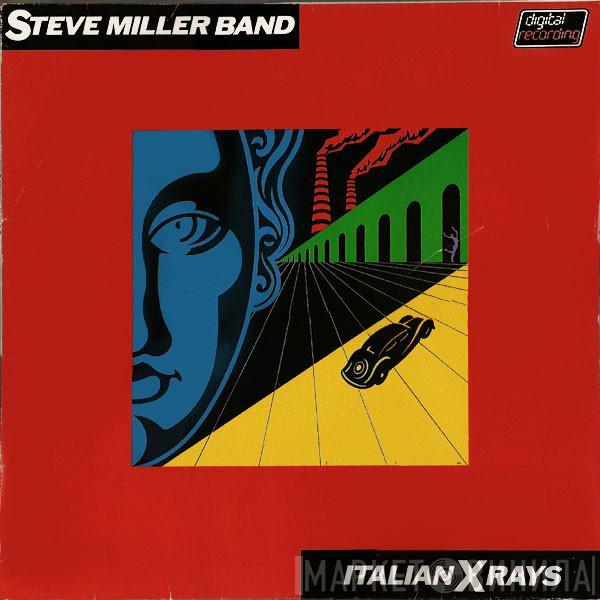 Steve Miller Band - Italian X Rays