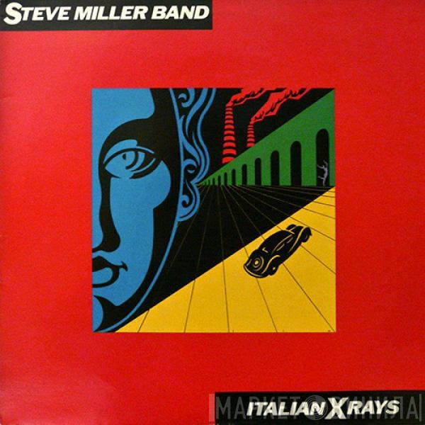  Steve Miller Band  - Italian X Rays