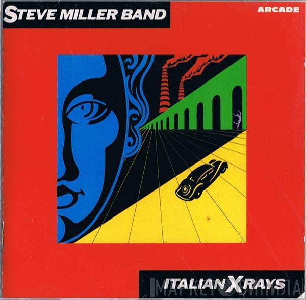  Steve Miller Band  - Italian X Rays