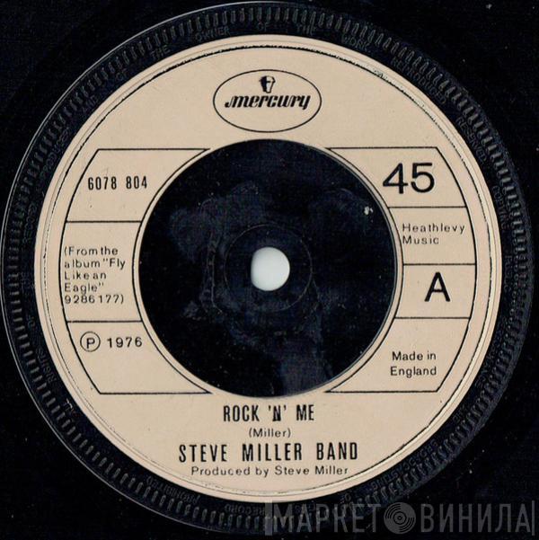 Steve Miller Band - Rock 'N' Me